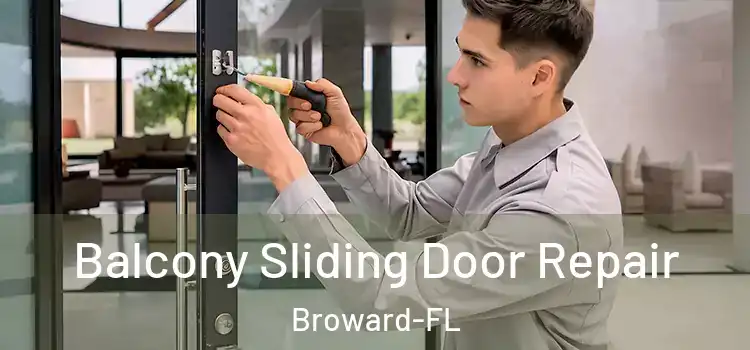  Balcony Sliding Door Repair Broward-FL