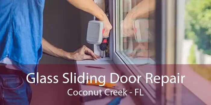 Glass Sliding Door Repair Coconut Creek - FL