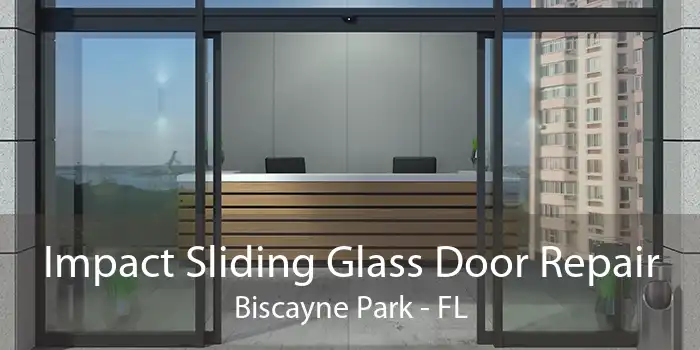 Impact Sliding Glass Door Repair Biscayne Park - FL