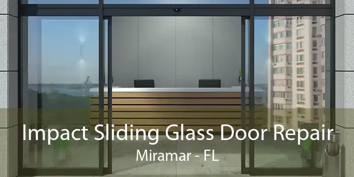 Impact Sliding Glass Door Repair Miramar - FL