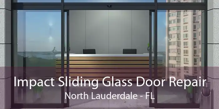 Impact Sliding Glass Door Repair North Lauderdale - FL