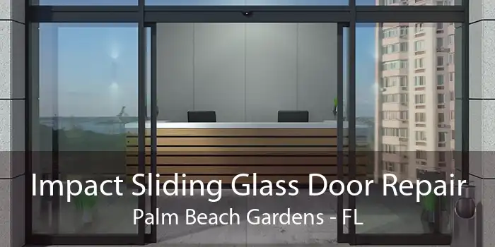 Impact Sliding Glass Door Repair Palm Beach Gardens - FL