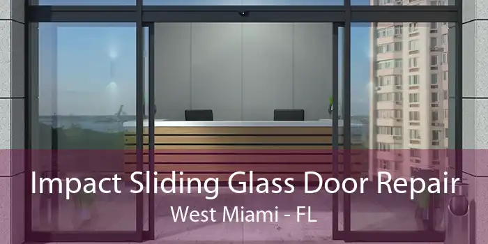 Impact Sliding Glass Door Repair West Miami - FL