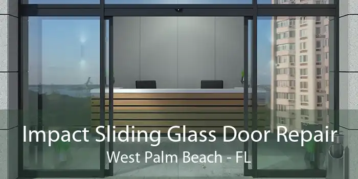 Impact Sliding Glass Door Repair West Palm Beach - FL
