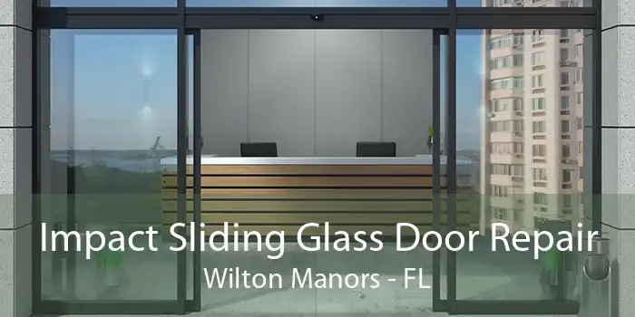Impact Sliding Glass Door Repair Wilton Manors - FL