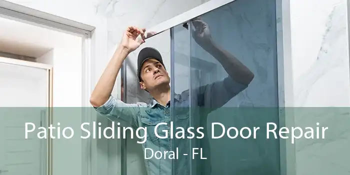 Patio Sliding Glass Door Repair Doral - FL