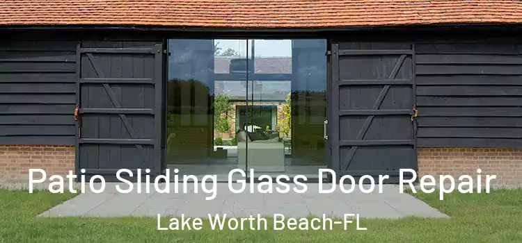  Patio Sliding Glass Door Repair Lake Worth Beach-FL