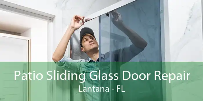 Patio Sliding Glass Door Repair Lantana - FL