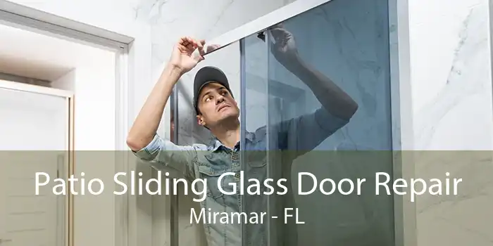 Patio Sliding Glass Door Repair Miramar - FL