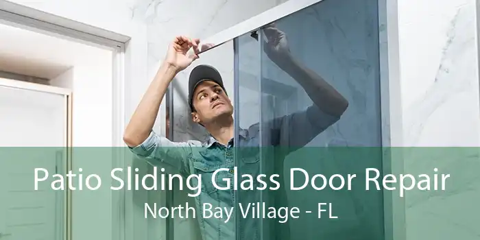 Patio Sliding Glass Door Repair North Bay Village - FL