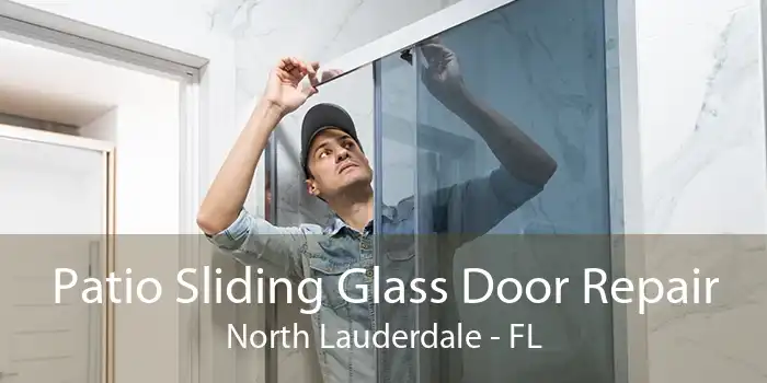 Patio Sliding Glass Door Repair North Lauderdale - FL