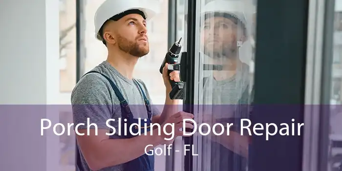 Porch Sliding Door Repair Golf - FL