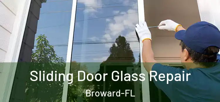  Sliding Door Glass Repair Broward-FL