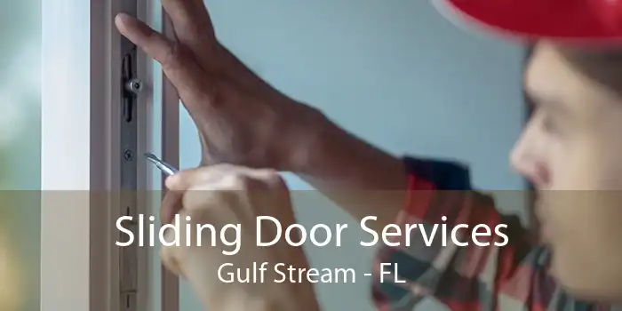 Sliding Door Services Gulf Stream - FL