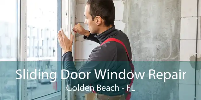 Sliding Door Window Repair Golden Beach - FL