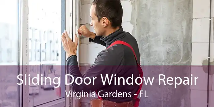 Sliding Door Window Repair Virginia Gardens - FL