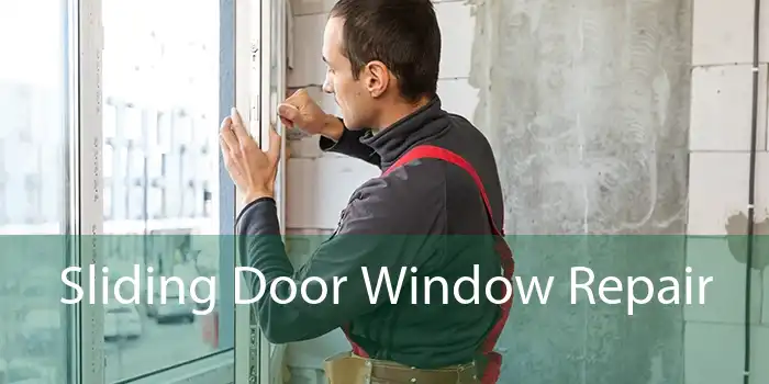 Sliding Door Window Repair 