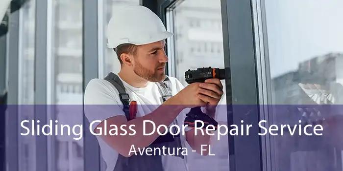 Sliding Glass Door Repair Service Aventura - FL