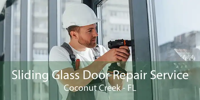 Sliding Glass Door Repair Service Coconut Creek - FL