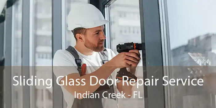 Sliding Glass Door Repair Service Indian Creek - FL