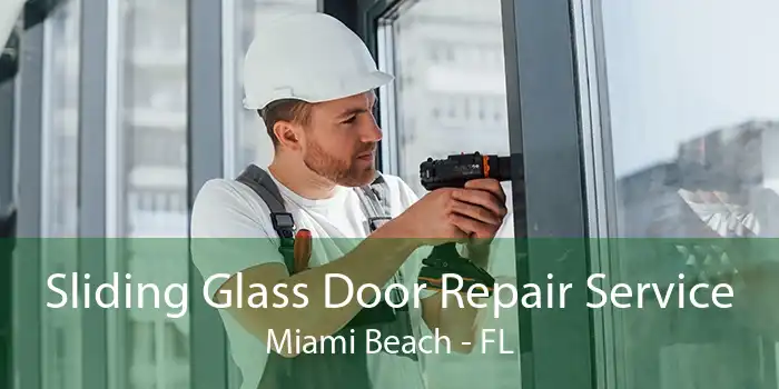 Sliding Glass Door Repair Service Miami Beach - FL