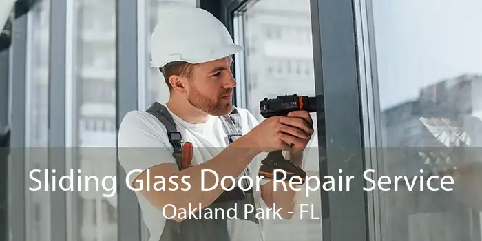 Sliding Glass Door Repair Service Oakland Park - FL