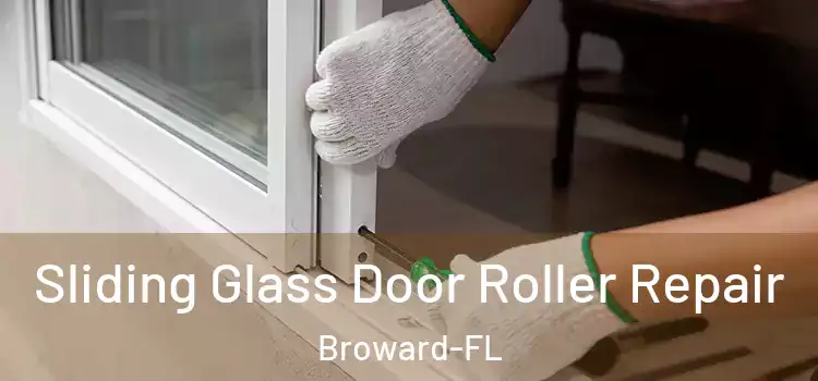  Sliding Glass Door Roller Repair Broward-FL