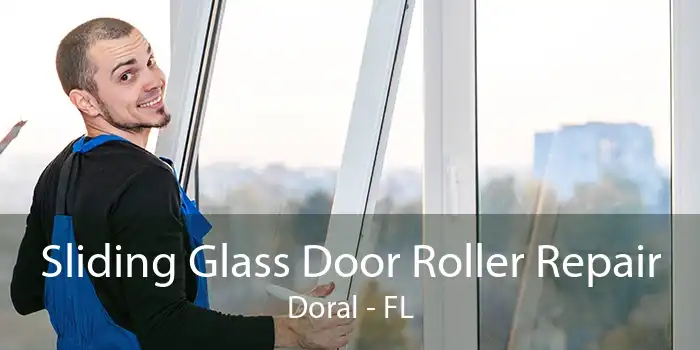 Sliding Glass Door Roller Repair Doral - FL