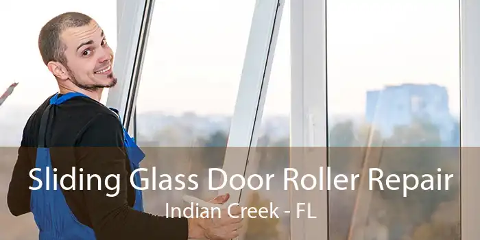 Sliding Glass Door Roller Repair Indian Creek - FL