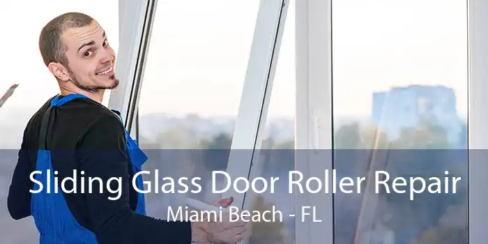 Sliding Glass Door Roller Repair Miami Beach - FL