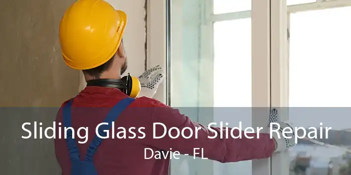 Sliding Glass Door Slider Repair Davie - FL