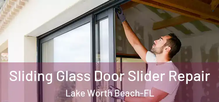  Sliding Glass Door Slider Repair Lake Worth Beach-FL