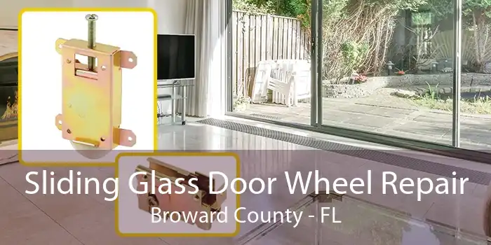 Sliding Glass Door Wheel Repair Broward County - FL