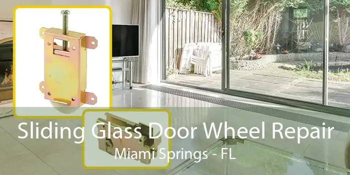 Sliding Glass Door Wheel Repair Miami Springs - FL