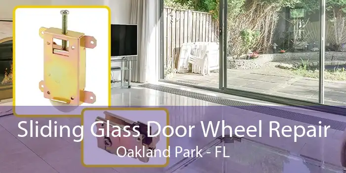 Sliding Glass Door Wheel Repair Oakland Park - FL