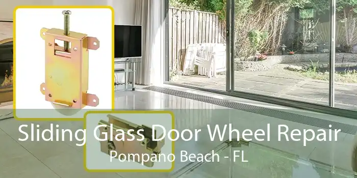 Sliding Glass Door Wheel Repair Pompano Beach - FL